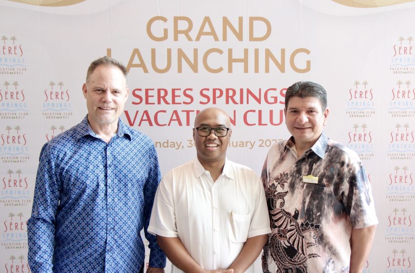  Seres Hotels & Resorts Luncurkan Seres Springs Vacation Club