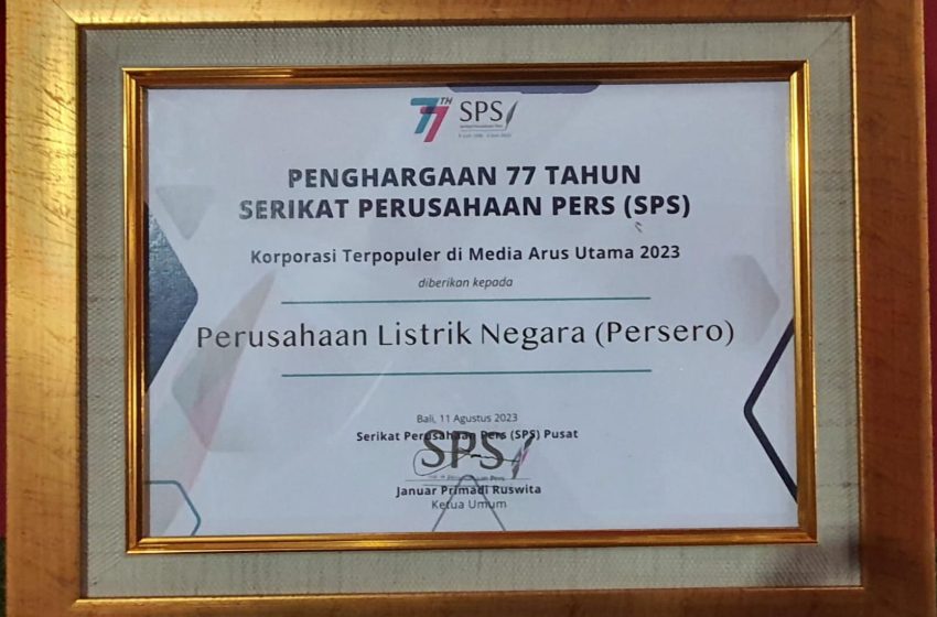  PLN Dinobatkan Jadi Korporasi Terpopuler di Media Arus Utama Versi Serikat Perusahaan Pers