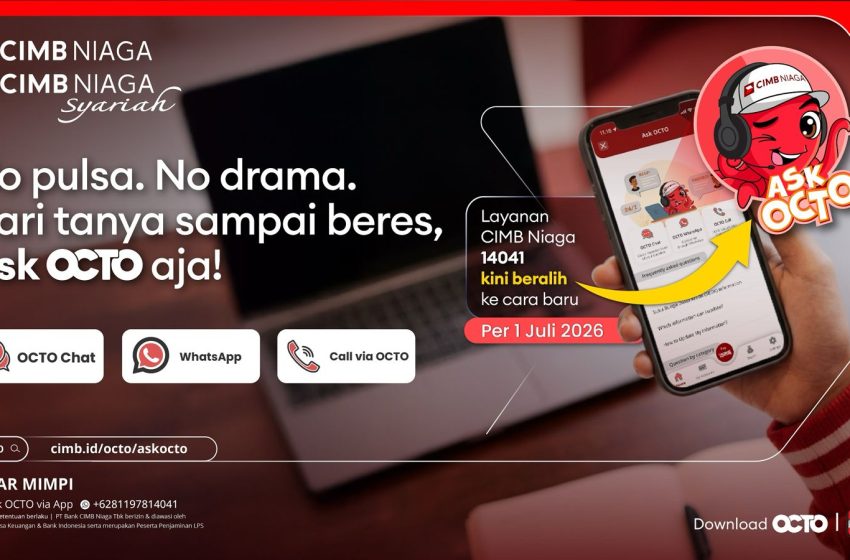  CIMB Niaga Alihkan Layanan Contact Center ke Platform Digital, Nasabah Bisa Telepon Gratis 24 Jam